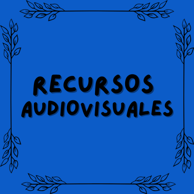 RECURSOS AUDIOVISUALES
